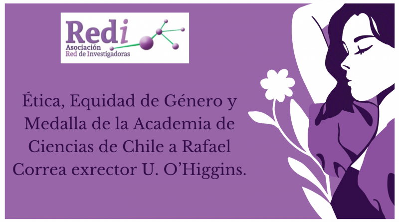 Ética, Equidad de Género y Medalla de la Academia de Ciencias de Chile a Rafael Correa exrector U. O’Higgins.